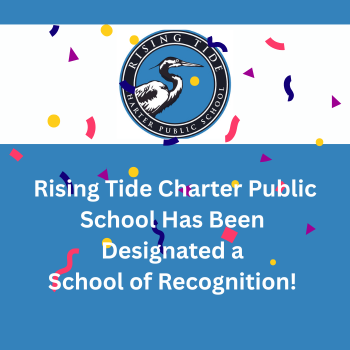 Read more about the article Rising Tide Charter Public School Has Been Designated a School of Recognition by DESE
